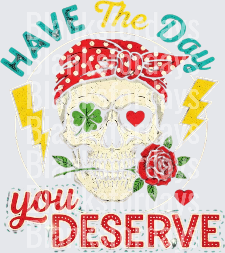 Have The Day You Deserve Skull Bandana Lightning Bolt Rose (DTF)
