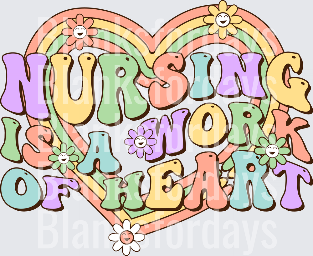 Nursing Is A Work Of Heart Retro Groovy Floral Rainbow Heart (DTF)