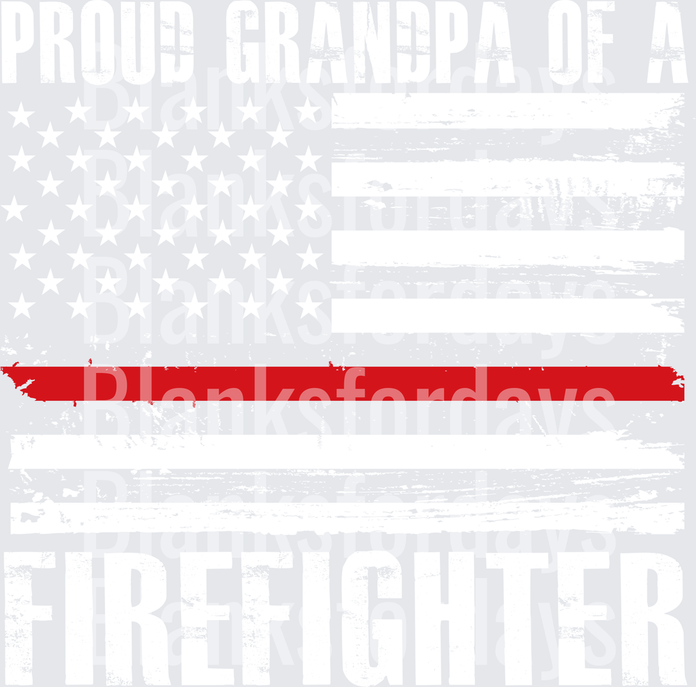 Proud Grandpa of a Firefighter Thin Red Line American Flag (DTF)