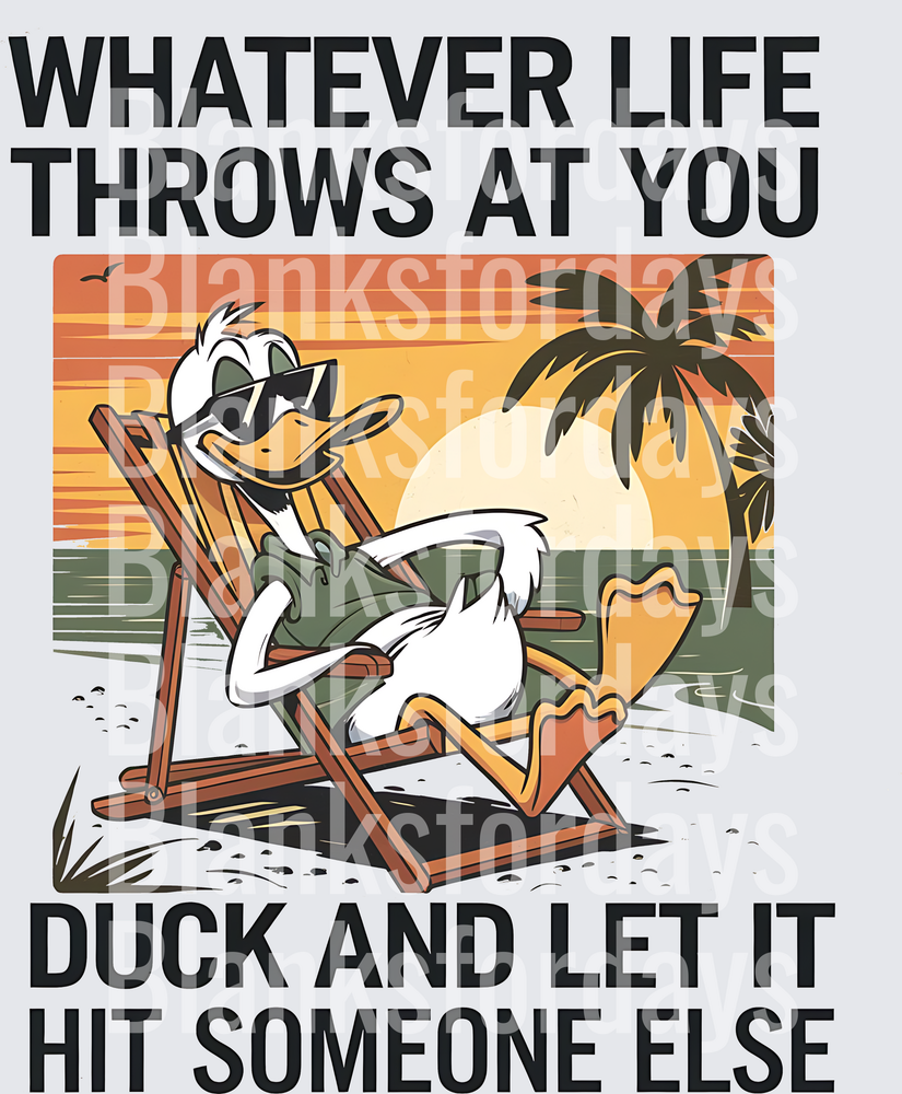 Whatever Life Throws At You Duck And Let It Hit Someone Else Relaxing Duck Sunset Beach Funny Quote (DTF)