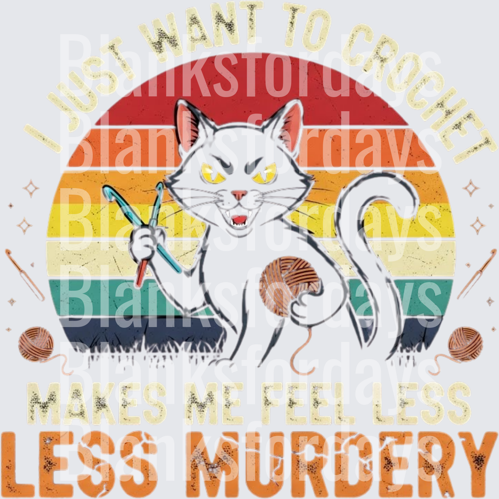 I Just Want To Crochet Makes Me Feel Less Murdery Angry Cat Retro Sunset (DTF)